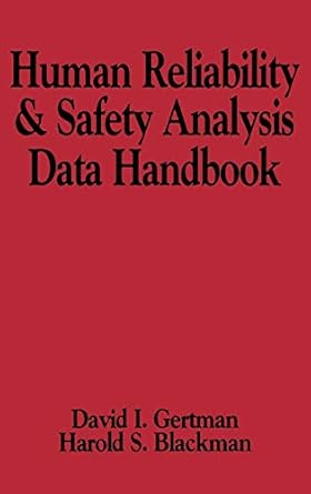 human reliability and safety analysis data handbook 1st edition david i gertman ,harold s blackman