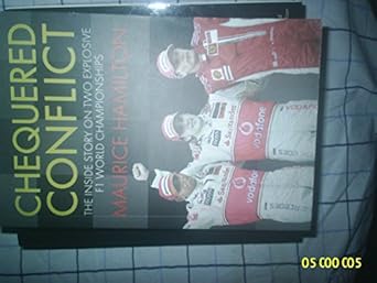 chequered conflict the inside story on two explosive f1 world championships 1st edition maurice hamilton