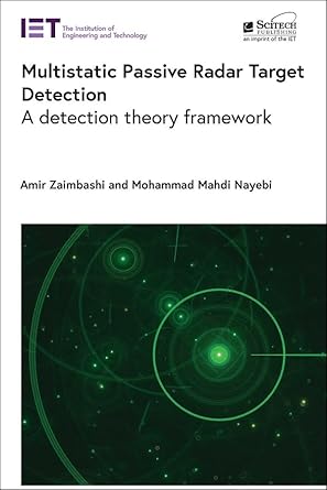 multistatic passive radar target detection a detection theory framework 1st edition amir zaimbashi ,mohammad