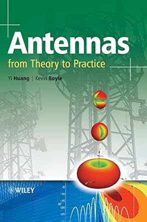 antennas from theory to practice 1st edition yi huang ,kevin boyle 0470510285, 978-0470510285
