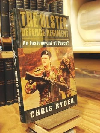 the ulster defence regiment an instrument of peace 1st edition chris ryder 0413648001, 978-0413648006