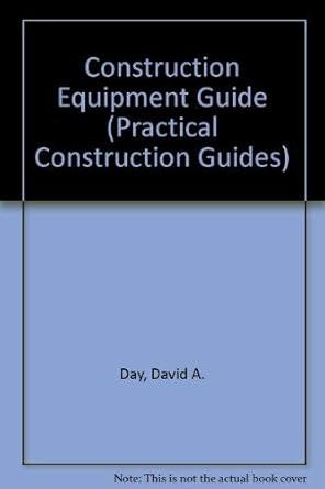 construction equipment guide 1st edition david a day 0471199850, 978-0471199854