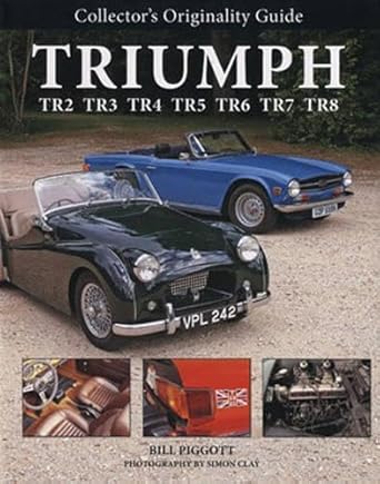 triumph tr2 tr3 tr4 tr5 tr6 tr7 tr8 1st edition bill piggott ,simon clay 0760335761, 978-0760335765