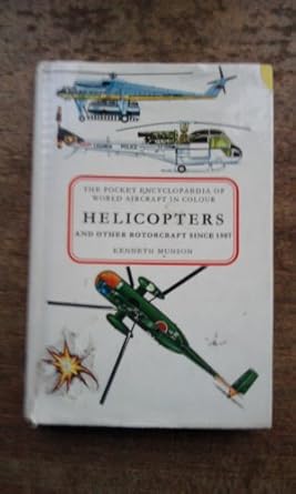 helicopters and other rotorcraft since 1907 1st edition kenneth munson 0025880306, 978-0025880306