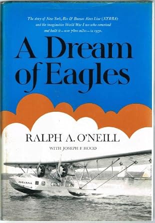 a dream of eagles 1st edition ralph o'neill 0395166101, 978-0395166109