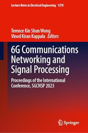 6g communications networking and signal processing proceedings of the international conference sgcnsp 2023
