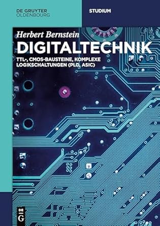 digitaltechnik ttl cmos bausteine komplexe logikschaltungen 1st edition herbert bernstein 3110583666,