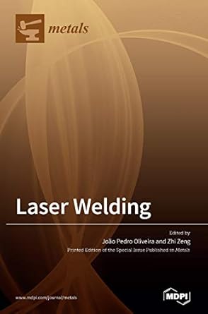 laser welding 1st edition joao pedro oliveira ,zhi zeng 303928861x, 978-3039288618
