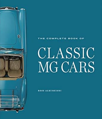 the complete book of classic mg cars 1st edition ross alkureishi 0760367175, 978-0760367179