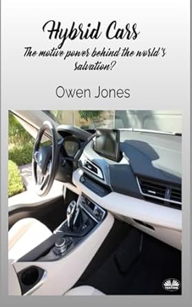 hybrid cars the motive power behind the worlds salvation 1st edition owen jones 8835462193, 978-8835462194