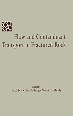 flow and contaminant transport in fractured rock 1st edition jacob bear ,c f tsang ,ghislain de marsily