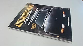 automotive paint handbook paint technology for auto enthusiasts and body shop professionals 1st edition john