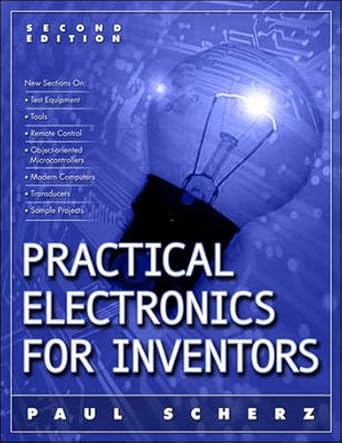 practical electronics for inventors 2/e 1st edition paul scherz 0071452818, 978-0071452816
