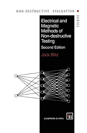 electrical and magnetic methods of non destructive testing 1st edition j blitz 0412791501, 978-0412791505