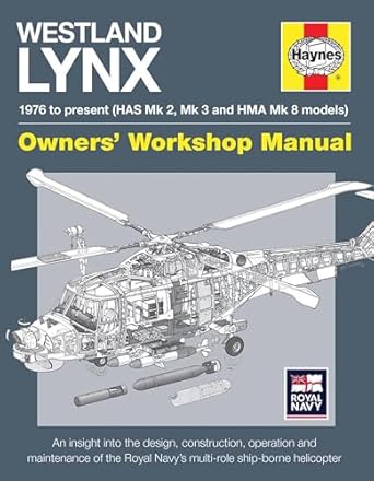 westland lynx 1976 to present an insight into the design construction operation and maintenance of the royal