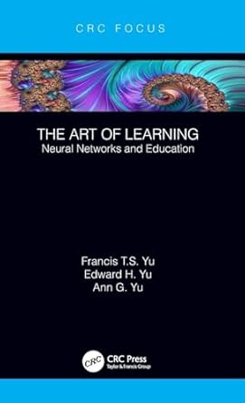 the art of learning 1st edition francis t s yu ,edward h yu ,ann g yu 0815361297, 978-0815361299