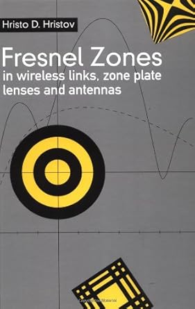 fresnel zones in wireless links zone plate lenses and antennas 1st edition hristo d hristov 0727912011,