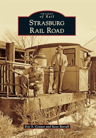 strasburg rail road 1st edition eric s conner ,steve barrall 1467125075, 978-1467125079