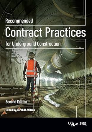 recommended contract practices for underground construction 1st edition sarah h wilson 0873354591,