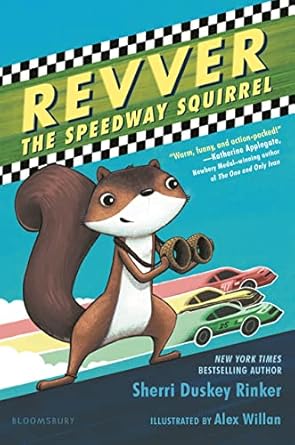 revver the speedway squirrel 1st edition sherri duskey rinker ,alex willan 1547603615, 978-1547603619