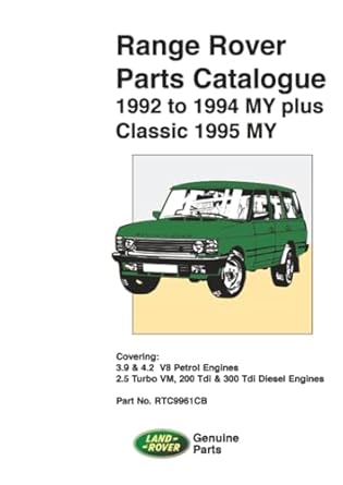 range rover parts catalogue 1992 to 1994 my plus classic 1995 my rtc 9961cb 1st edition jaguar land rover