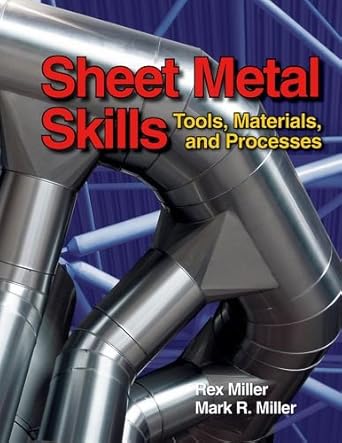 sheet metal skills tools materials and processes 1st edition rex miller ,mark r miller 1605253251,