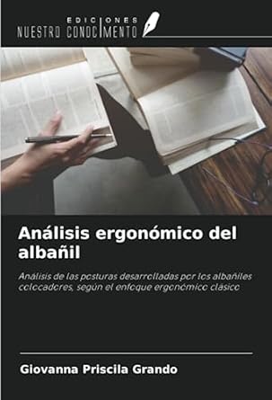 analisis ergonomico del albanil analisis de las posturas desarrolladas por los albaniles colocadores segun el