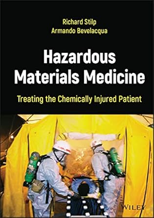 hazardous materials medicine treating the chemically injured patient 1st edition richard stilp ,armando