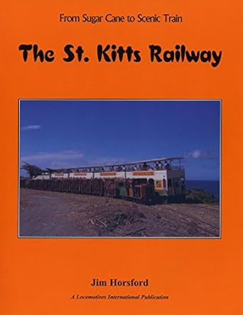 the st kitts railway 1st edition james horsford 1900340186, 978-1900340182