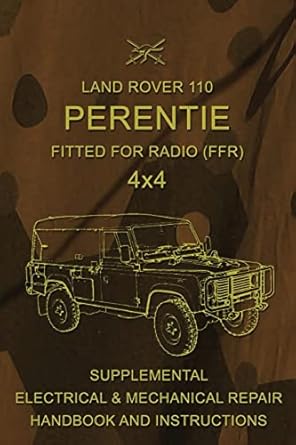land rover 110 perentie fitted for radio 4x4 supplemental electrical and mechanical repair handbook and