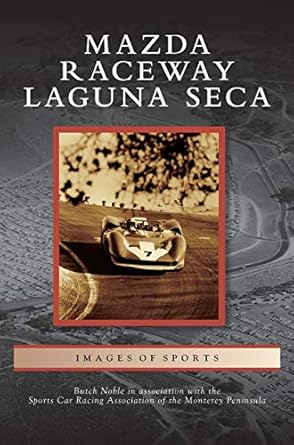 mazda raceway laguna seca 1st edition butch noble ,sports car racing association of the mon 1531645577,