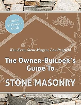 the owner builders guide to stone masonry 1st edition ken kern ,steve magers ,lou penfield 1626545405,