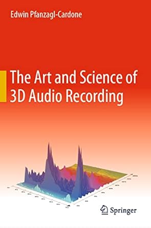 the art and science of 3d audio recording 1st edition edwin pfanzagl cardone 3031230450, 978-3031230455