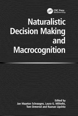 naturalistic decision making and macrocognition 1st edition jan maarten schraagen ,laura g militello ,tom