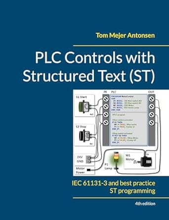 plc controls with structured text v4 iec 61131 3 and best practice st programming 1st edition tom mejer