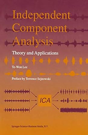independent component analysis theory and applications 1st edition te won lee 0792382617, 978-0792382614
