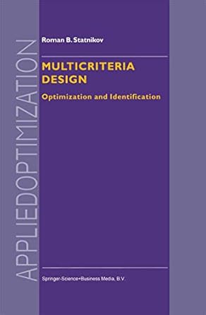 multicriteria design optimization and identification 1st edition r b statnikov 9048151651, 978-9048151653