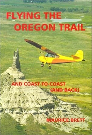 flying the oregon trail 1st edition maurice brett 1902807057, 978-1902807058