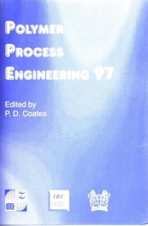 polymer process engineering 97 1st edition p d coates 1861250444, 978-1861250445