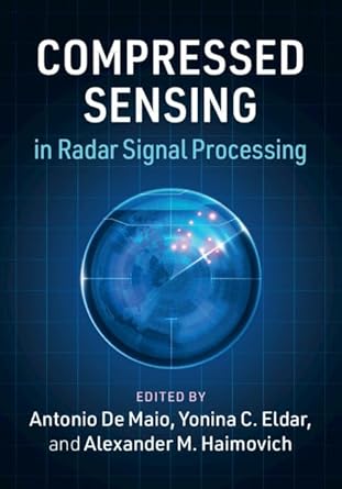 compressed sensing in radar signal processing 1st edition antonio de maio ,yonina c eldar ,alexander m