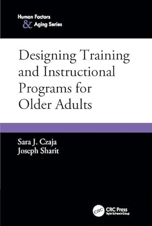 designing training and instructional programs for older adults 1st edition sara j czaja 1138411507,