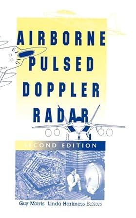 airborne pulsed doppler radar 1st edition guy v morris ,linda l harkness 0890068674, 978-0890068670