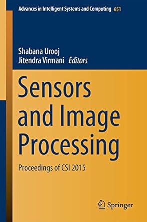 sensors and image processing proceedings of csi 2015 1st edition shabana urooj ,jitendra virmani 9811066132,