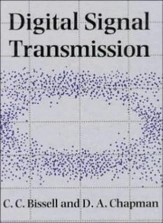 digital signal transmission 1st edition chris bissell ,david chapman 0521415373, 978-0521415378