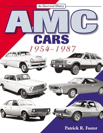 amc cars 1954 1987 1st edition patrick r foster 1583881123, 978-1583881125