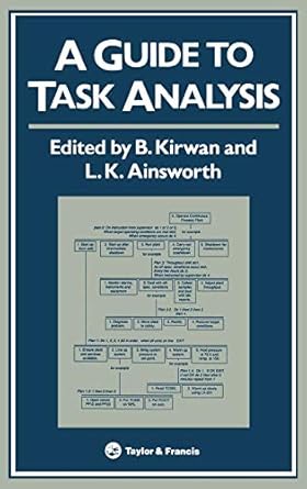 a guide to task analysis the task analysis working group 1st edition b kirwan ,l k ainsworth 0748400575,