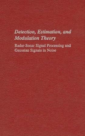 radar sonar signal processing and gaussian signals in noise 1st edition harry l van trees 0894647482,