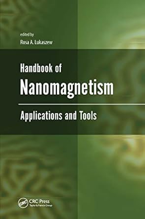 handbook of nanomagnetism applications and tools 1st edition rosa a lukaszew 9814613045, 978-9814613040