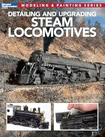 detailing and upgrading steam locomotives 1st edition kalmbach books 1627005838,