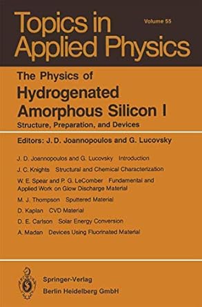 the physics of hydrogenated amorphous silicon i structure preparation and devices 1st edition j d ducovsky g